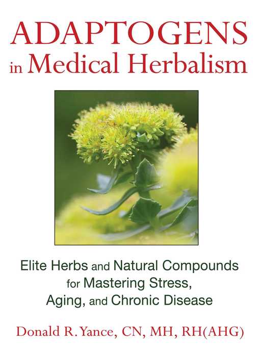 Title details for Adaptogens in Medical Herbalism by Donald R. Yance - Wait list